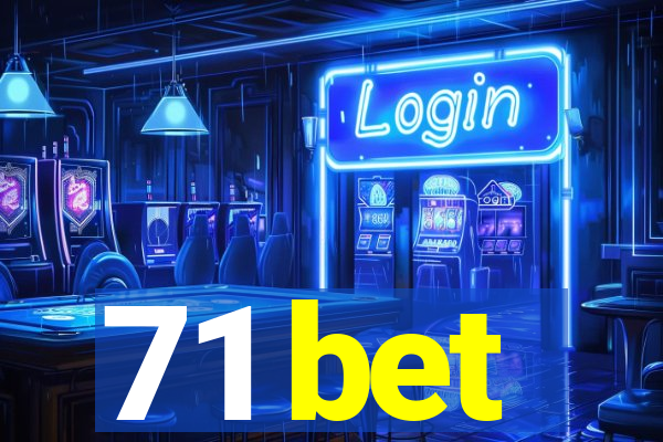 71 bet
